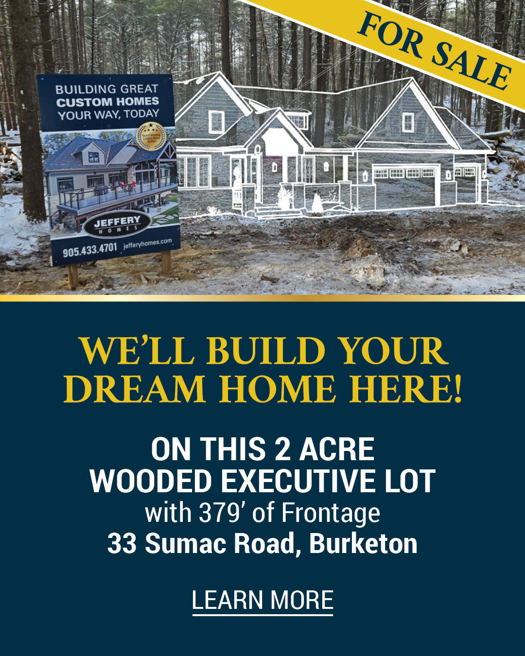Burketon 1 Acre Lot available for a custom built Jeffery Homes dream home. Click here to learn more. Burketon Popup Graphic